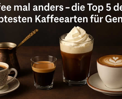 Kaffee mal anders – die Top 5 der beliebtesten Kaffeearten für Genießer